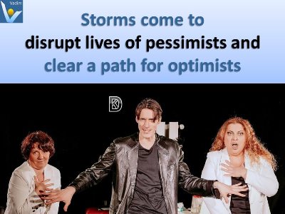 Optimists vs. Pessimist quotes storms Vadim Dennis Kotelnikov