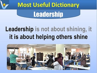 Leadership is about helping others shine Vadim Kotelnikov quotes Most Useful Dictionary