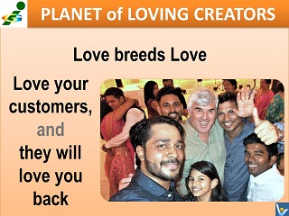 Love-driven Business Love Your Customers will love you Back Vadim Kotelnikov Planet of Loving Creators