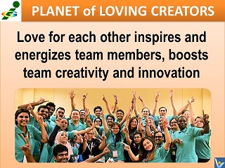 Passionate team love for each other creativity innovation Vadim Kotelnikov quotes Innompic Planet of Loving Creators