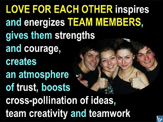 Passionate team quotes love for each other team creativity trust inspiration energy Vadim Kotelnikov Денис Котельников