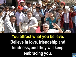 Belief Power quotes, you attract what you believe. Vadim Kotelnikov