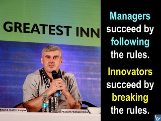 Vadim Kotelnikov quotes innovation managers succeed by following the rules, innovators succeed by breaking the rules, photogram