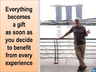Vadim Kotelnikov quotes Everything becomes a gift as soon as you decide to benefit from every experience.